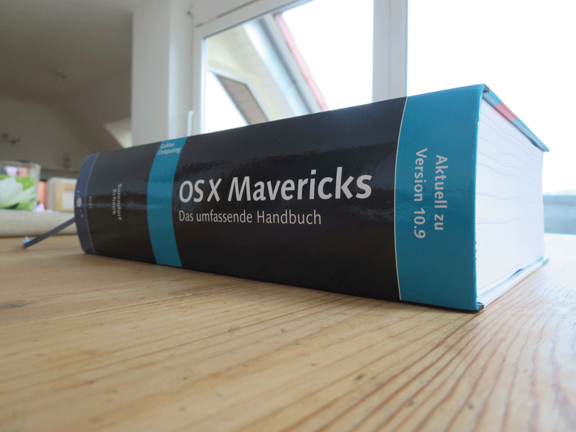 OS X Mavericks - Das umfassende Handbuch. Über 1.000 Seiten Wissen über das Mac Betriebssystem. Das Buch behandelt die Grundlagen, Anwendung und Praxiswissen